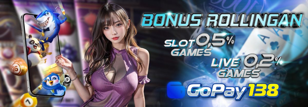 Bonus Rollingan Gopay138